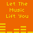Orange background with yellow text "Let The Music Lift You" repeated in four sections and yellow audio equalizer bars in motion.