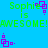 Pixelated green text reads "Sophie is AWESOME!AWESOME!" on a bright blue background with purple square-and-dot icons.
