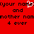 (your name) (your name) and another namanother nam 4 ever with a white pixelated heart symbol on red background.
