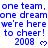 Static blue pixel art text repeating 'one team, one dream' with '2008' and heart symbols on a gray background.