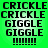 Green background with black text repeating 'CRICKLE CRICKLE GIGGLE GIGGLE !!!!!!!' in four identical