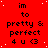 Red background with white dots, repeated text 'im to pretty & perfect 4 u <3' in black pixelated font across multiple