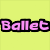 Four colored squares with pink text reading 'Ballet is my thing' in pixelated font, each word on a separate square.
