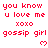 Red pixelated text and hearts on white background with gray bottom-right corner, repeating 'you know u love me xoxo gossip girl' in three