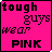 identical pink square icons with black text reading 'tough guys wear PINK' in pixelated font