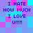 Pixelated text on a of cyan, purple, and pink squares reads "I HATE HOW MUCH I LOVE U!!!!!" in two identical vertical