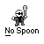 Four-frame pixel art animation of a cartoon character holding a spoon-like object with text "No Spoon" below each frame on gray background.