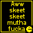 Yellow pixelated text on black background with yellow border, displaying 'Aww skeet skeet mutha fucka' and a yellow Pac-Man icon, with one frame showing a slightly different Pac-Man orientation.