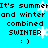 Pixelated text on cyan background with white snowflakes and repeated emoticons, displaying summer/winter combined phrase.
