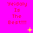 A bright pink background displays repeated red text "Yeidaly Is The Best!!!!" with scattered yellow pixelated symbols that change position across frames.