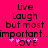 A static image with a bright pink background displays black pixelated text reading "live Laugh but most important.." followed by four small pink stars and the word "LOVE" in bold capital letters.
