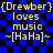[Drewber] loves music ~[HaHa]~ on blue and black checkered background.