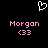 Pixelated white heart outline above pink text 'Morgan' and '<33' on black background.