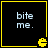 Four identical black square with yellow borders each display 'bite me.' text and a yellow Pac-Man icon in the bottom-right corner