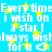 Pixelated text repeats 'Every time i wish on a star i always wish for u' with yellow stars on a blue background.