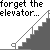 Animated sequence showing a small character ascending stairs with text changing from 'forget the elevator...' to 'take the stairs.'