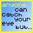 pixelated blue and yellow with text variations, including 'anyone can catch your eye' and 'it takes some 1 special to catch your', plus two heart icons