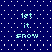 Pixelated text 'let it snow' repeated four times on a dark blue background with white dots, arranged in two of two