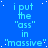 Blue background with repeated light blue text reading "i put the 'ass' in 'massive'" and scattered white dots, one gray rectangle visible at bottom right.