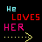Pixelated text and arrows on black background: 'He' cyan, 'LOVES' red, 'HER' pink; 'I' magenta, 'LOVE' red, 'HIM' cyan with yellow dotted arrow.