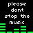 Black background with white text reading "please dont stop the music" and green audio equalizer bars in pixelated style.