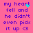 Pink background with purple text reading 'my heart fell and he didn't even pick it up <3' featuring cyan pixel clusters animating near the top-right of the text.