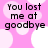 A static image with a pink background featuring white circular shapes and repeated black text reading "You lost me at goodbye" in four quadrants.