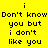 Yellow background with black pixelated text reading "i Don't know you but i don't like you" in four , two showing a gradient overlay