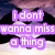 Pixelated image with purple text reading 'i dont wanna miss a thing' over dark background and heart shape.