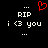 Black background with white pixelated text 'RIP i <3 you' and four dots, red heart symbol above center.