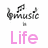 six identical musical note icons with 'music' text above each, paired with colored 'Life' text below in pink, yellow, green, blue, purple, and cyan