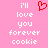Pixelated pink background with white text reading 'i'll love you forever cookie' and a red heart symbol above the text.
