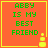 Four orange square with yellow borders display green text reading 'ABBY IS MY BEST FRIEND' and a small pixelated yellow icon in the bottom-right corner of each