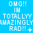 Blue background with white pixelated text repeating 'OMG!!', 'IM', 'TOTALLYY', 'AMAZINGLY', and 'RAD!!' in a pattern, each showing slight variations of the same phrase set