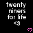 Black background with white text 'twenty niners for life <3' repeated in a pattern, each instance accompanied by a pink heart symbol