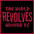 Black background with red text "THE WORLD REVOLVES AROUND US" in pixelated font, featuring small white heart symbols and subtle animation changes across frames.