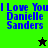 Pixelated text reads "I Love You Danielle Sanders" on green and black backgrounds with a star symbol.