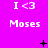 A static image with a bright pink background displays repeated white text "I <3" and "Moses" in three , with small black symbols scattered across the