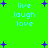 Green background with blue text reading 'live laugh love' and scattered purple star shapes.