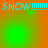 Four identical display cyan text 'SNOW!!!!!!!!' over a gradient background shifting from orange to green with pixelated light effects