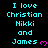 A static digital image displays repeated text "I love Christian Hikki and James" with pink heart symbols on a black background.