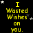 Yellow text on black background with white and gray stars, repeating 'I Wasted Wishes on you.' in a pattern