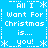 Pixelated blue background with white text repeating 'All I Want For Christmas is... you!' surrounded by asterisks and dotted lines.