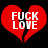 Two red broken heart shapes with white text reading "FUCK LOVE" on a black background, each heart split vertically into two pieces.