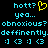Pixelated text and symbols on black background with cyan and yellow elements, including 'hott?', 'yea...', 'obnoxious?', 'deffinently.', ':)', '<3', and a heart symbol.