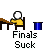 Pixelated character in yellow shirt sits at brown desk with blue trash can, writing then raising arm with pencil, text "Finals Suck" below.