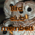 Pixelated image with orange-outlined black text reading "Bird club members" over a blurred background featuring a large eye and abstract shapes.