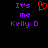 Pixelated text and a red heart symbol on black background, with purple text reading "It's me Kelly D" in two identical side-by-side arrangements.