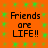 Orange background with green star-like patterns and repeated black text reading 'Friends are LIFE!!' in four quadrants.