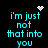 Pixelated cyan text 'i'm just not that into you' on black background with animated white heart and starburst symbols.
